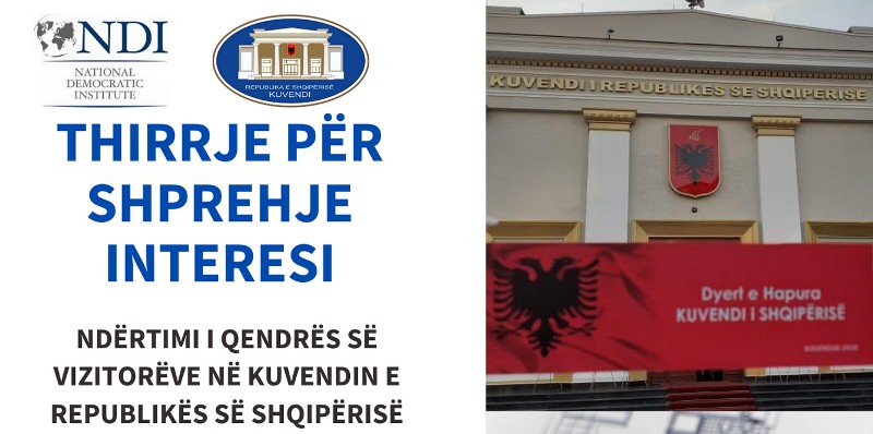 NDI shpall thirrjen per ndertimin e qendres se vizitoreve ne Kuvendin e Republikes se Shqiperise